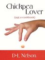 Chickpea Lover (Not a Cookbook)