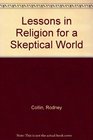 Lessons in Religion for a Skeptical World