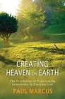 Creating Heaven on Earth The Psychology of Experiencing Immortality in Everyday Life