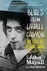 Blues From Laurel Canyon John Mayall My Life as a Bluesman