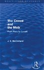 The Crowd and the Mob From Plato to Canetti
