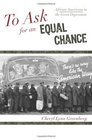 To Ask for an Equal Chance African Americans in the Great Depression