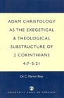 Adam Christology as the Exegetical and