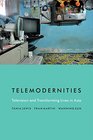 Telemodernities Television and Transforming Lives in Asia