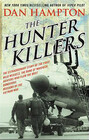 The Hunter Killers The Extraordinary Story of the First Wild Weasels the Band of Maverick Aviators Who Flew the Most Dangerous Missions of the Vietnam War Library Edit