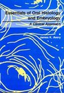 Essentials of Oral Histology and Embryology A Clinical Approach