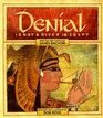 Denial Is Not A River In Egypt