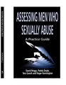 Assessing Men Who Sexually Abuse A Practice Guide