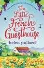 The Little French Guesthouse The perfect feel good summer read