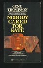 NOBODY CARED FOR KATE