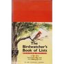 The Birdwatcher's Book of Lists Lists for Recreation and Recordkeeping