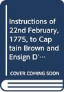 Instructions of 22nd February 1775 to Captain Brown and Ensign D'Bernierewith a Curious Narrative of Occurrences During Their MissionAlso an Account  Accounts of the American Revolution