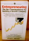Entrepreneuring The Ten Commandments for Building a Growth Company