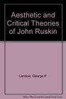 The aesthetic and critical theories of John Ruskin