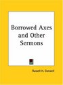 Borrowed Axes and Other Sermons