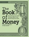 Book of Money Everything You Need to Know About How World Finances Work