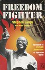 FREEDOM FIGHTER STEPHEN LUNGU STORY