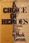 A Choice of Heroes