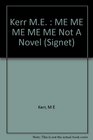 Me, Me, Me, Me, Me: Not a Novel
