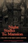 Night Stalks the Mansion A True Story of One Family's Ghostly Adventure