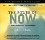 The Power of Now: A Guide to Spiritual Enlightenment (Unabridged Audio CD)