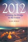 2012 Crossing the Bridge to the Future