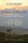 A Sense of Wonder The World's Best Writers on the Sacred the Profane and the Ordinary
