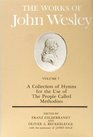 Works of John Wesley A Collection of Hymns for the Use of the People Called Methodists