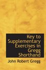 Key to Supplementary Exercises in Gregg Shorthand