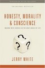 Honesty Morality and Conscience Making Wise Choices in the Gray Areas of Life