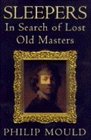 Sleepers In Search of Lost Old Masters