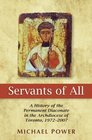 Servants of All A History of the Permanent Diaconate in the Archdiocese of Toronto 19722007