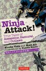 Ninja Attack True Tales of Assassins Samurai and Outlaws