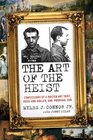 The Art of the Heist Confessions of a Master Art Thief RockandRoller and Prodigal Son