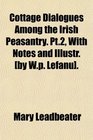 Cottage Dialogues Among the Irish Peasantry Pt2 With Notes and Illustr