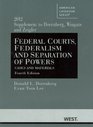 Federal Courts Federalism and Separation of Powers Cases and Materials 4th 2012 Supplement