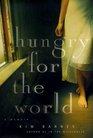 Hungry for the World  A Memoir