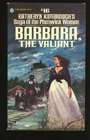 Barbara the Valiant