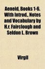 Aeneid Books 16 With Introd Notes and Vocabulary by Hr Fairclough and Seldon L Brown