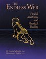 The Endless Web Fascial Anatomy and Physical Reality