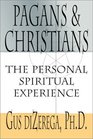 Pagans  Christians: The Personal Spiritual Experience