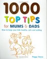 1000 Top Tips for Mums and Dads