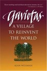 Gaviotas A Village to Reinvent the World
