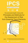 Principles and Methods for the Assessment of Risk from Essential Trace Elements Environmental Health Criteria Series No 228