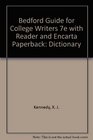 Bedford Guide for College Writers 7e with Reader and Encarta paperback dictionary