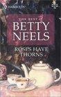 Roses Have Thorns (Best of Betty Neels)
