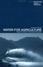 Water for Agriculture Irrigation Economics in International Perspective