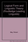 Logical Form and Linguistic Theory