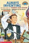 Always Inventing The True Story of Thomas Alva Edison