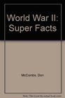 World War II Super Facts